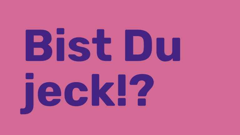 Postkartenmotiv mit dem Text "Bist Du jeck!?"