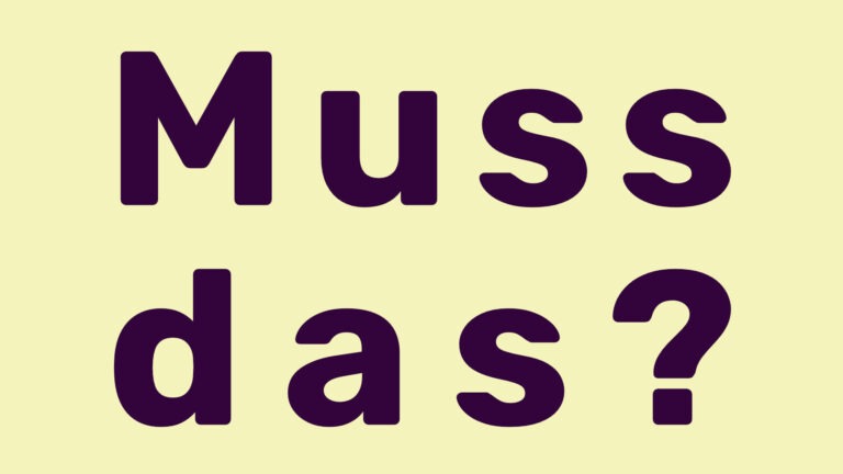 Postkartenmotiv mit dem Text "Muss das?"