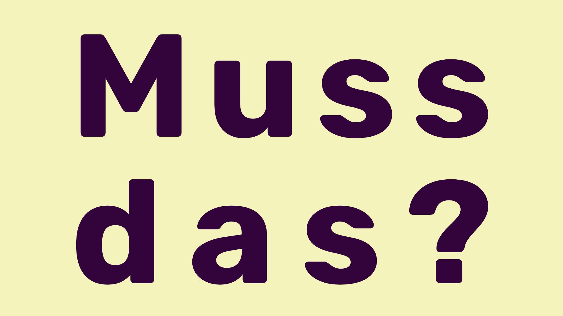 Titelbild zum Beitrag Muss das?